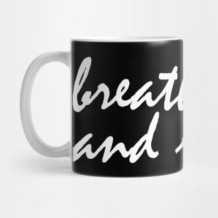 breath, heal and relax Mug